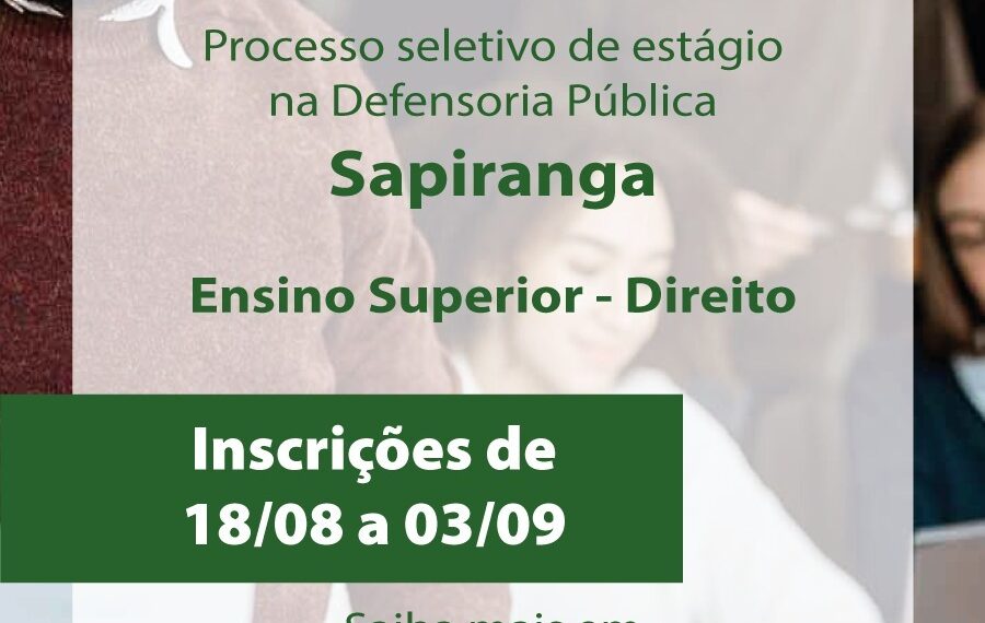 Defensoria Pública de Sapiranga tem vaga de estágio em aberto